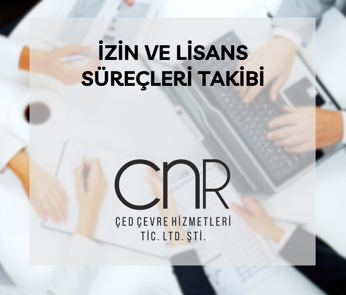 İzin ve Lisans Süreçleri Takibi