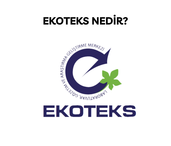 Ekoteks Nedir?